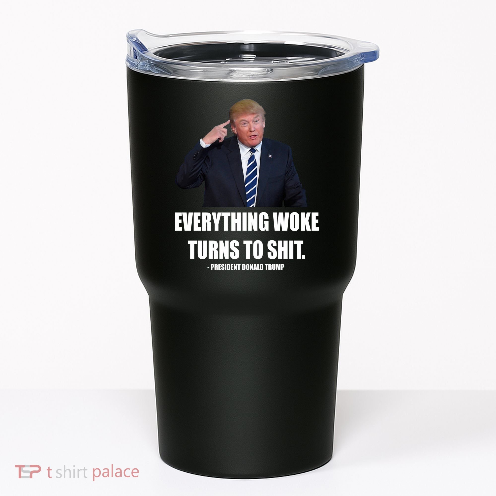 Funny Trump Everything Woke Turns To Shit Quote Tumbler