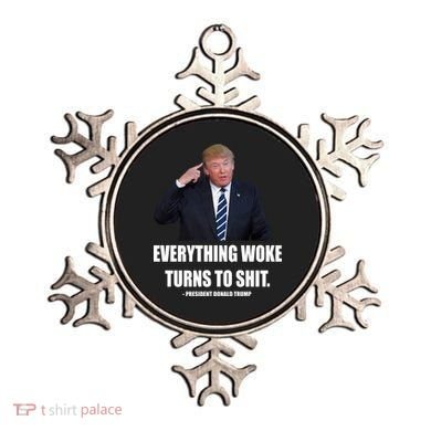 Funny Trump Everything Woke Turns To Shit Quote Ornament