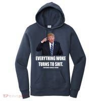Funny Trump Everything Woke Turns To Shit Quote Women's Hoodie thumb 0