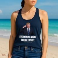 Funny Trump Everything Woke Turns To Shit Quote Women's Tank Top thumb 2