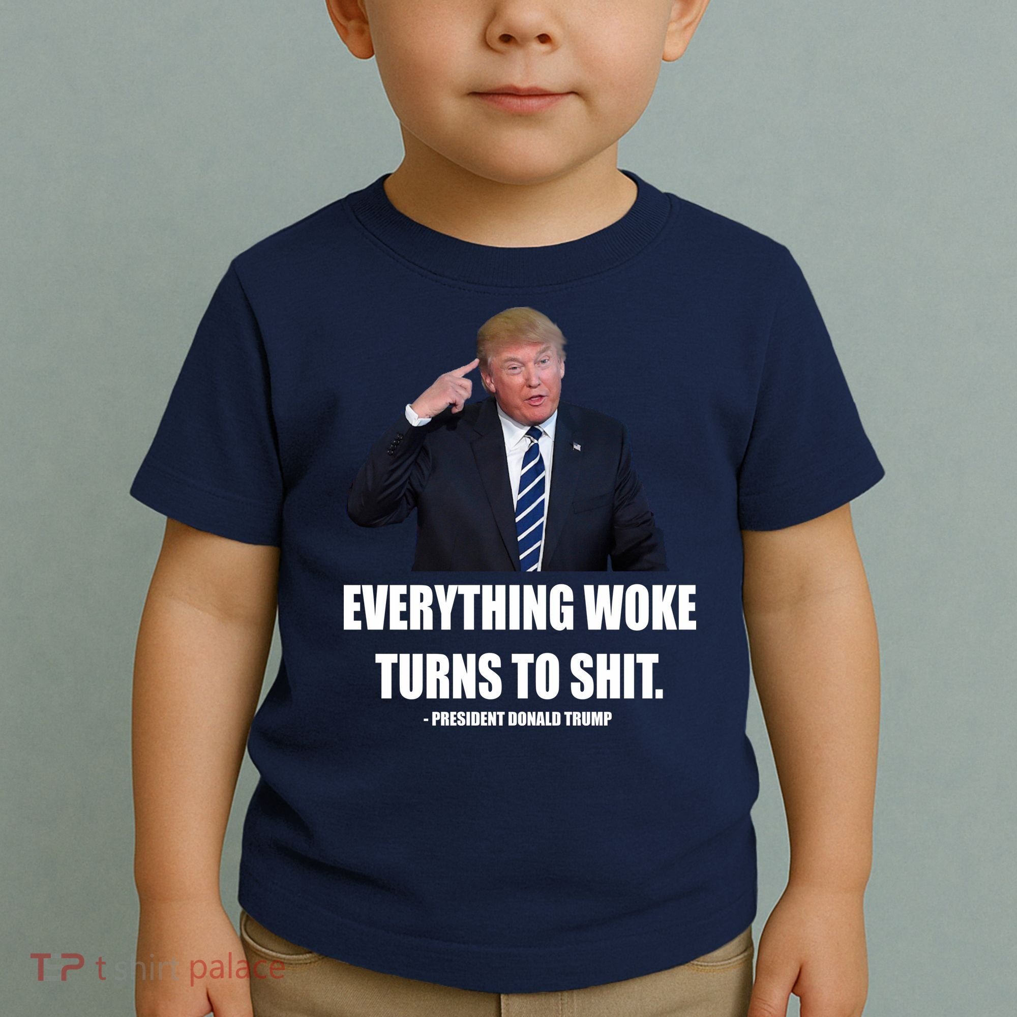 Funny Trump Everything Woke Turns To Shit Quote Toddler T-Shirt