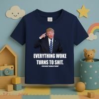 Funny Trump Everything Woke Turns To Shit Quote Toddler T-Shirt thumb 3