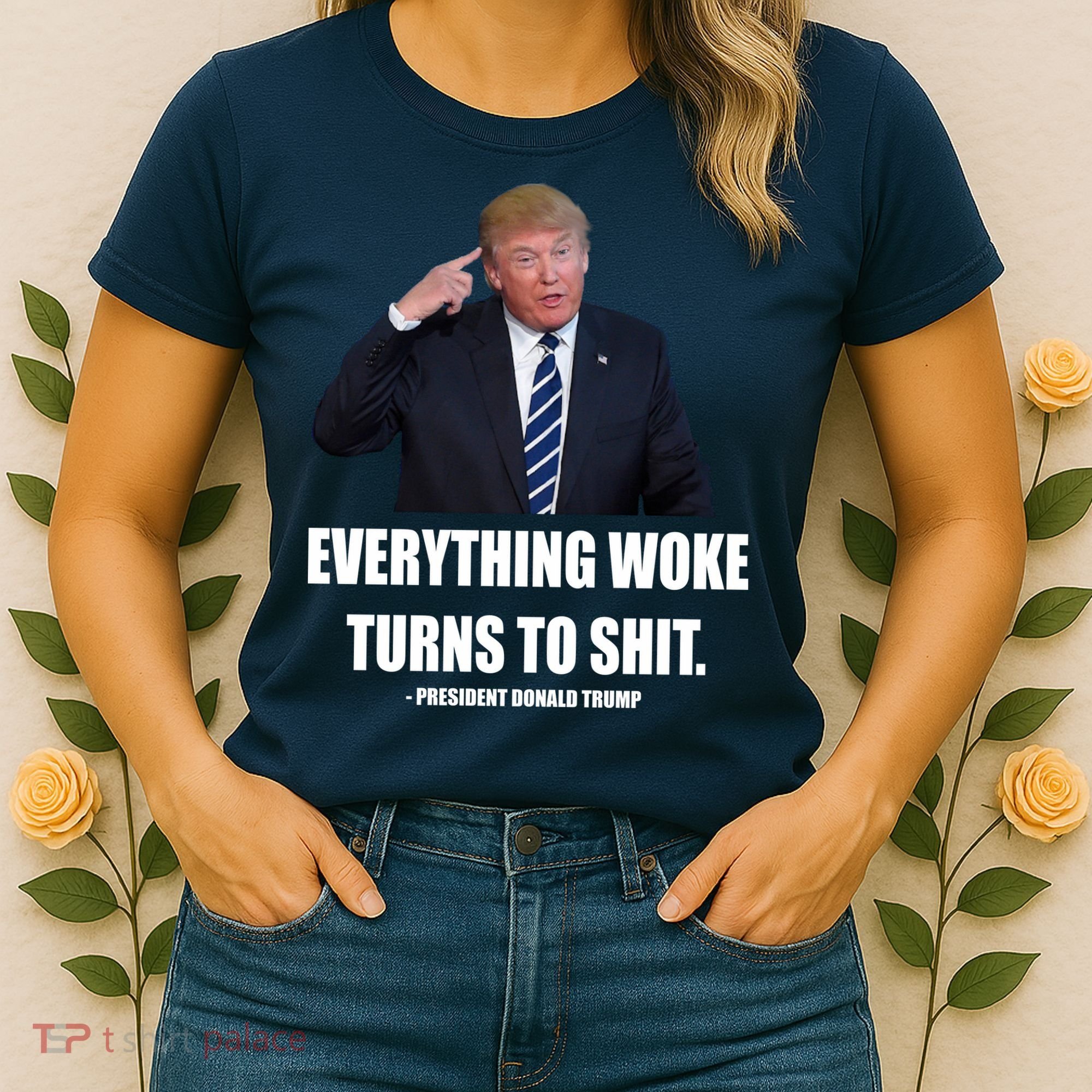 Funny Trump Everything Woke Turns To Shit Quote Women's T-Shirt