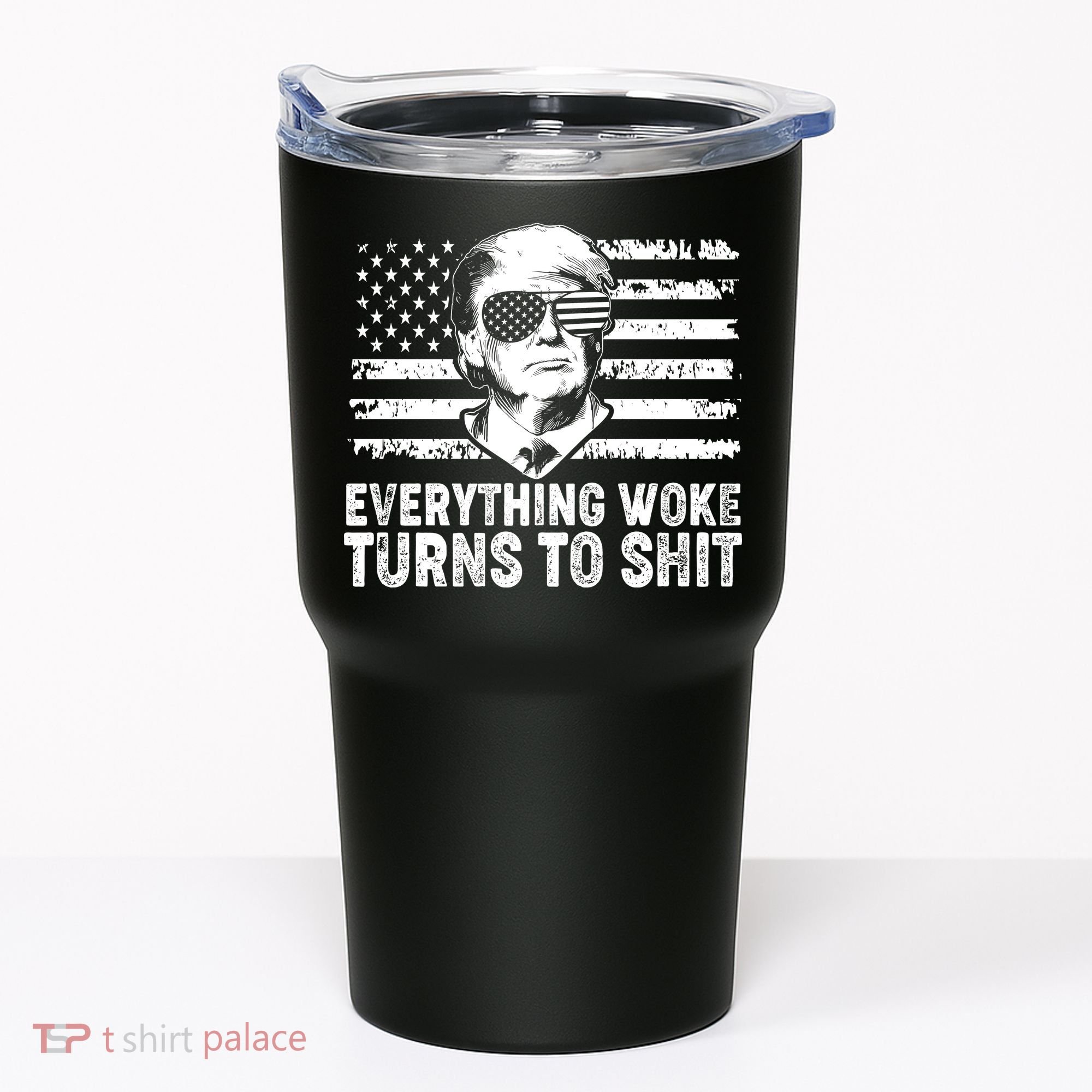 Funny Trump Everything Woke Turns To Shit Distressed USA American Flag Tumbler