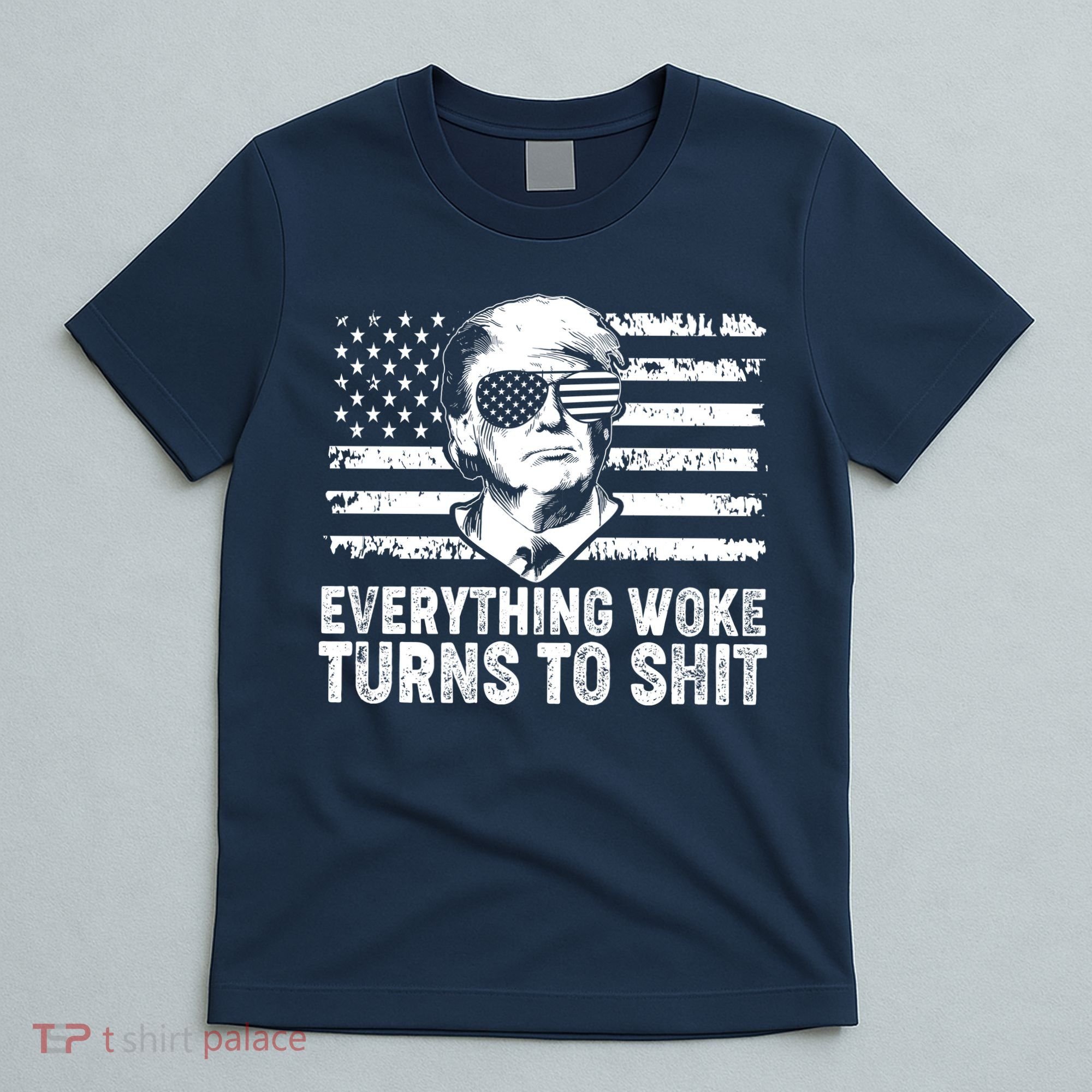 Funny Trump Everything Woke Turns To Shit Distressed USA American Flag T-Shirt