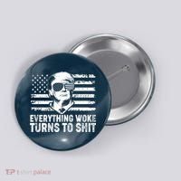 Funny Trump Everything Woke Turns To Shit Distressed USA American Flag Button thumb 0
