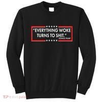 Funny Trump Everything Woke Turns To Shit Sweatshirt thumb 0