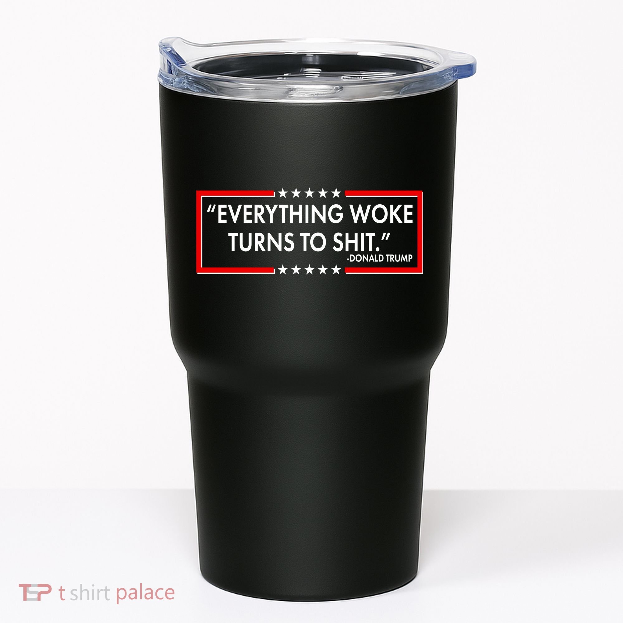 Funny Trump Everything Woke Turns To Shit Tumbler