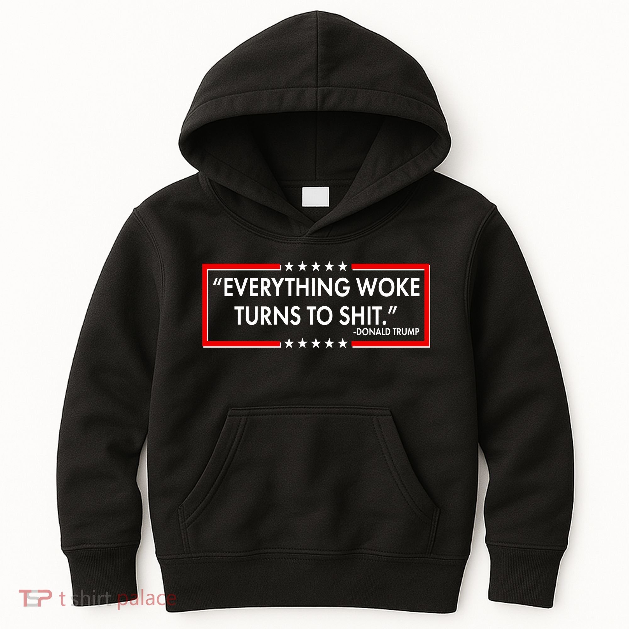 Funny Trump Everything Woke Turns To Shit Kids Hoodie