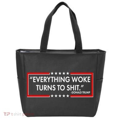 Funny Trump Everything Woke Turns To Shit Tote Bag