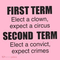 First Term Elect A Clown Expect A Circus Second Term Elect A Convict Expect Cri Coaster thumb 2