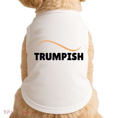 Funny TRUMPISH Doggie Tank