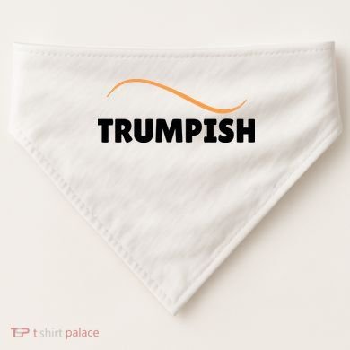 Funny TRUMPISH USA-Made Doggie Bandana