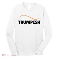 Funny TRUMPISH Long Sleeve Shirt thumb 0