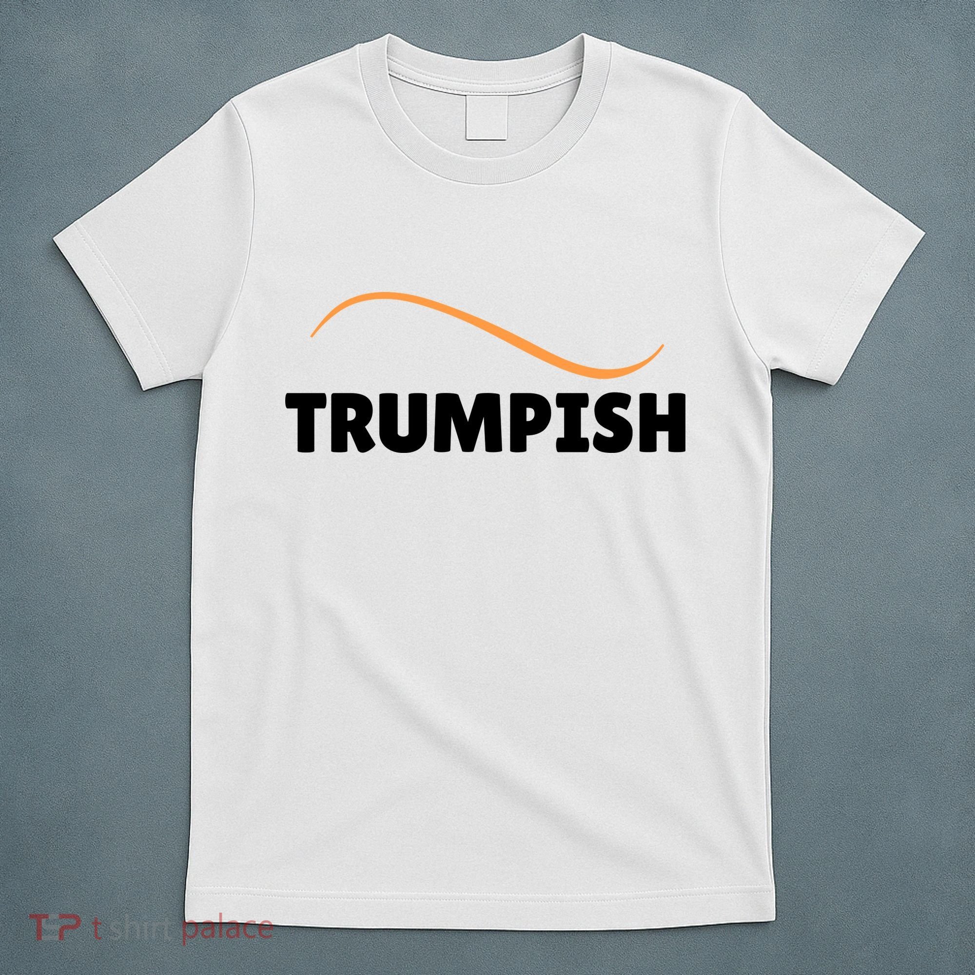 Funny TRUMPISH T-Shirt