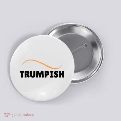 Funny TRUMPISH Button