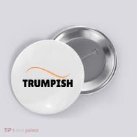 Funny TRUMPISH Button thumb 0