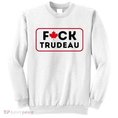 F*Ck Trudeau Sweatshirt