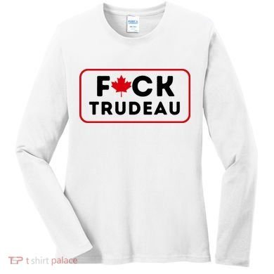 F*Ck Trudeau Women's Long Sleeve Shirt