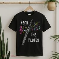 Fear The Flutes Flute Player Flutist Marching Band Music T-Shirt thumb 2