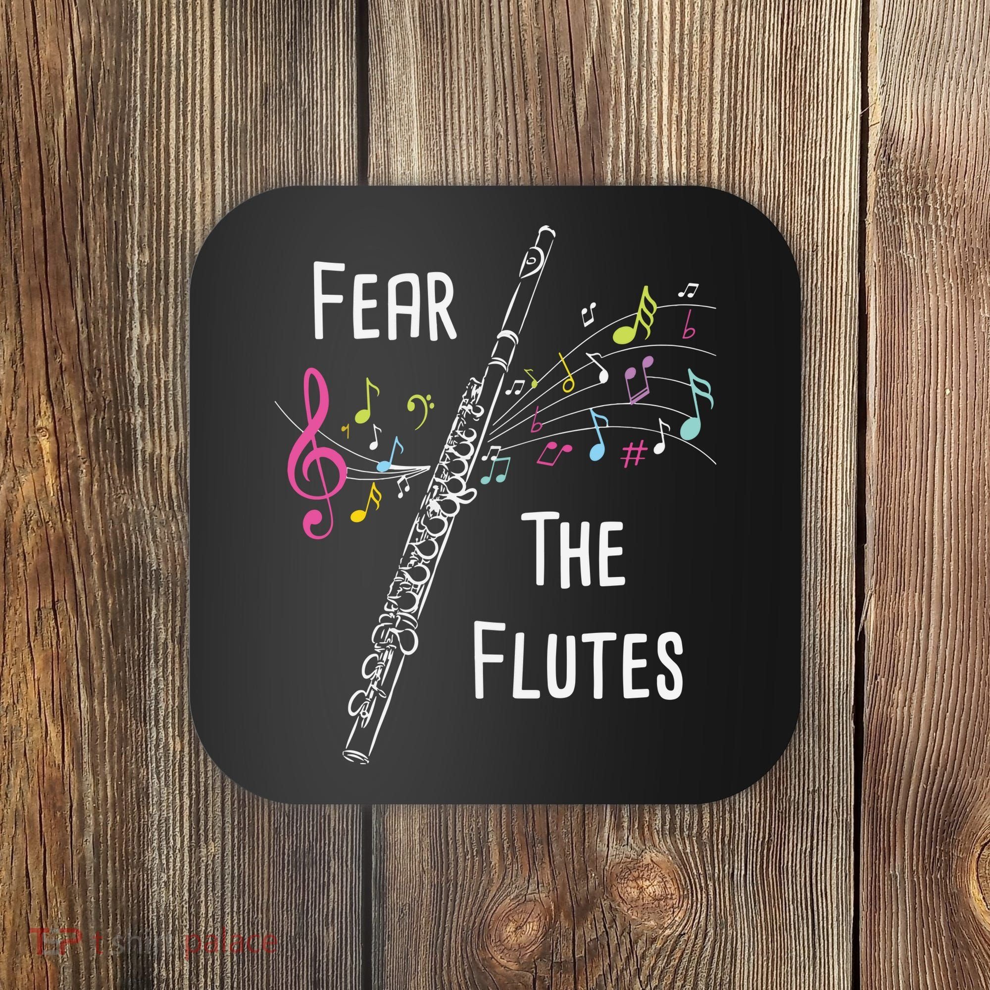 Fear The Flutes Flute Player Flutist Marching Band Music Coaster