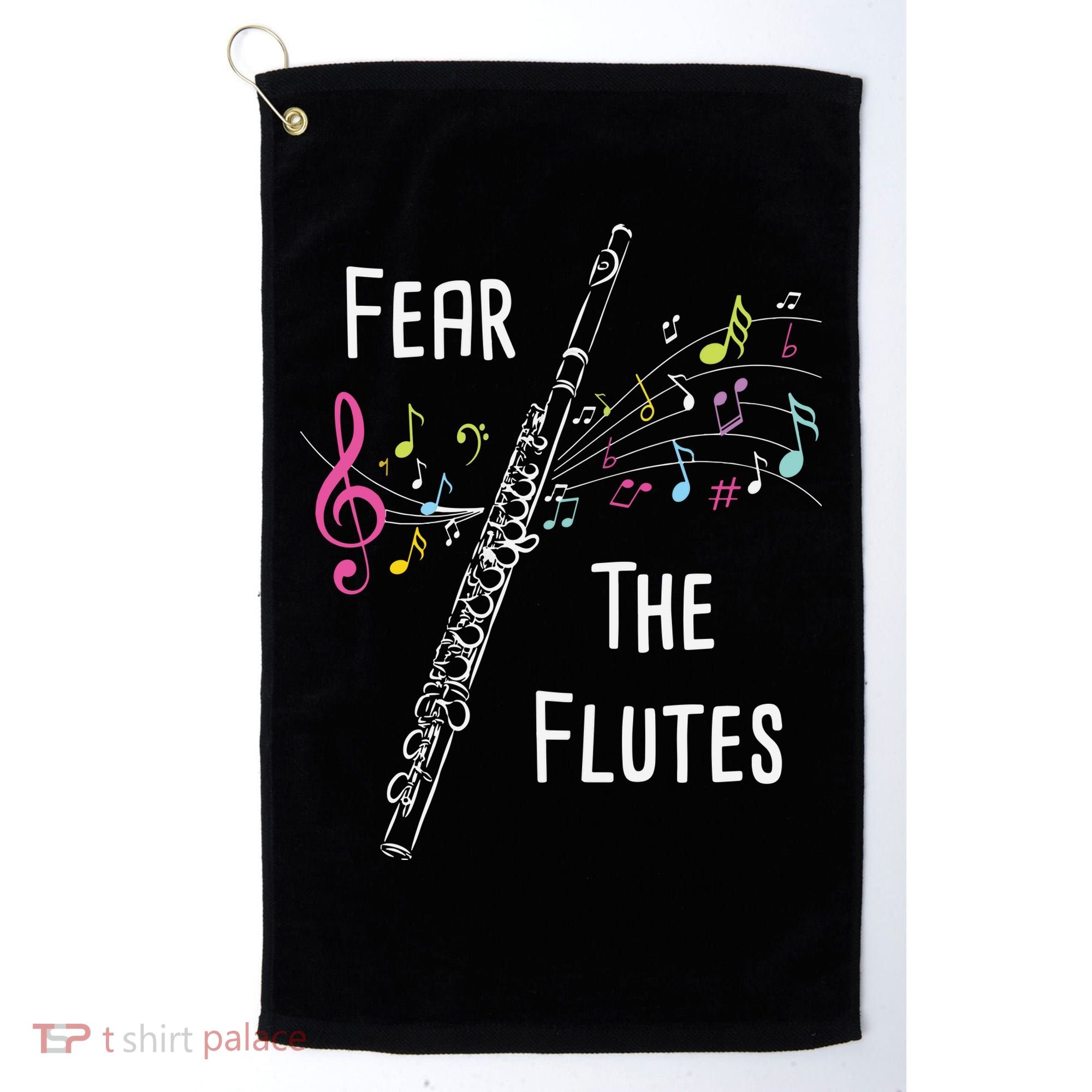 Fear The Flutes Flute Player Flutist Marching Band Music Golf Towel