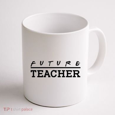 Future Teacher Coffee Mug back