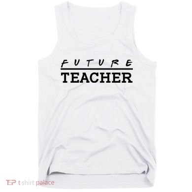 Future Teacher Tank Top
