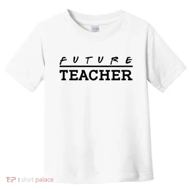 Future Teacher Toddler T-Shirt
