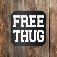 Free Thug Coaster thumb 0