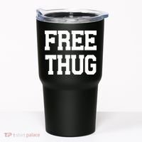 Free Thug Tumbler thumb 0