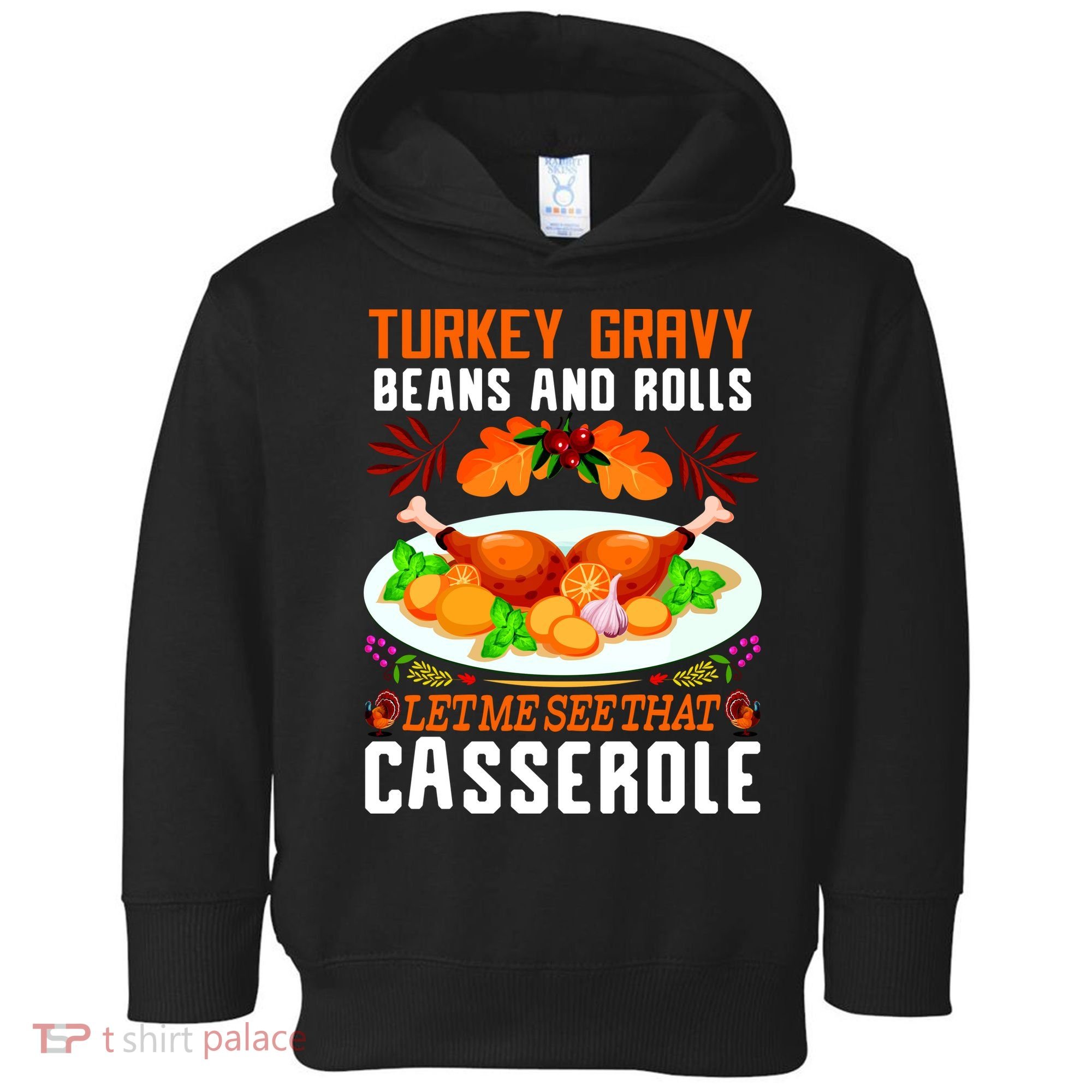 Funny Thanksgiving Food Toddler Hoodie