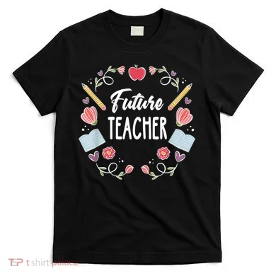 Future Teacher T-Shirt