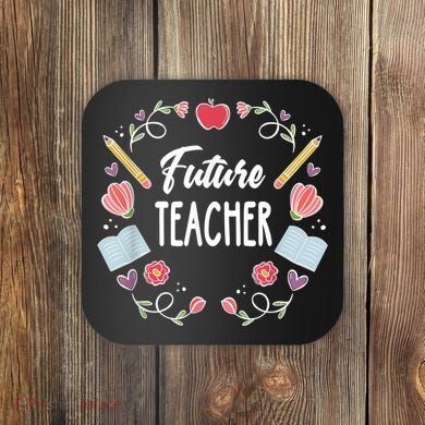 Future Teacher Coaster