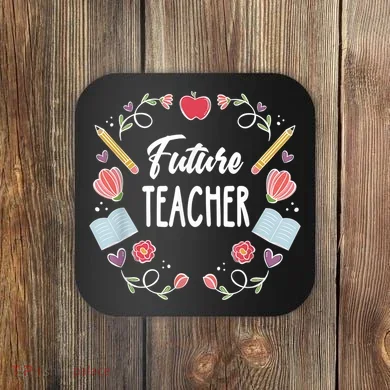 Future Teacher Coaster