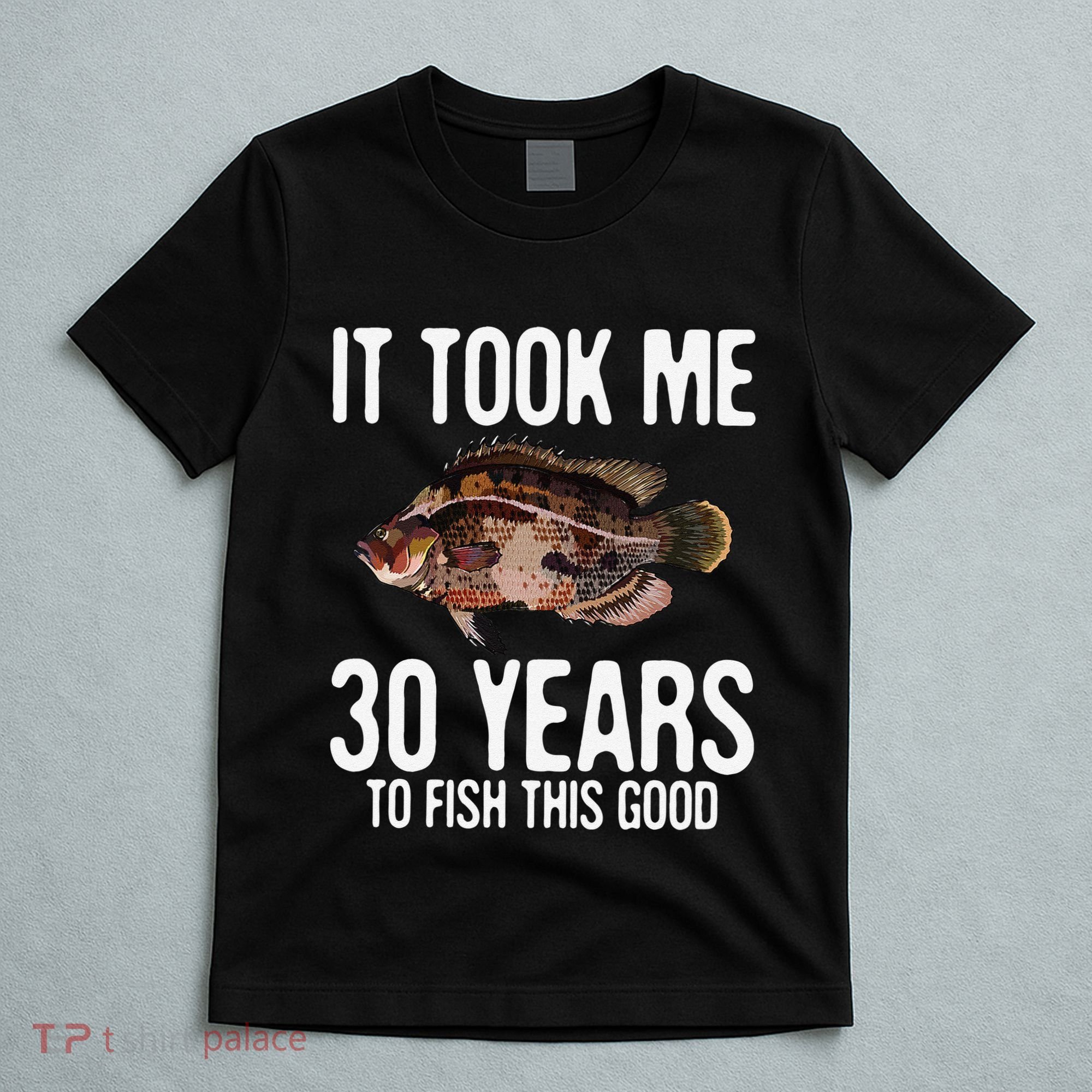 Funny Tripletail Fishing 30th Birthday 30 Years To Fish T-Shirt