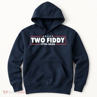 Funny Two Fiddy USA America 250th Anniversary Hoodie