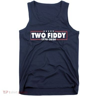 Funny Two Fiddy USA America 250th Anniversary Tank Top
