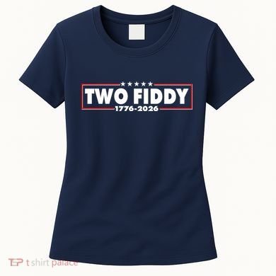 Funny Two Fiddy USA America 250th Anniversary Women's T-Shirt