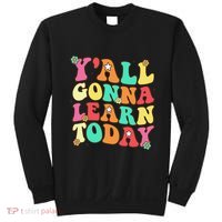 Funny Teacher First Day Of School YAll Gonna Learn Today Sweatshirt thumb 0