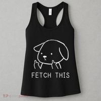 Fetch This Funny Crude Dog Lover Gift Women's Tank Top thumb 3