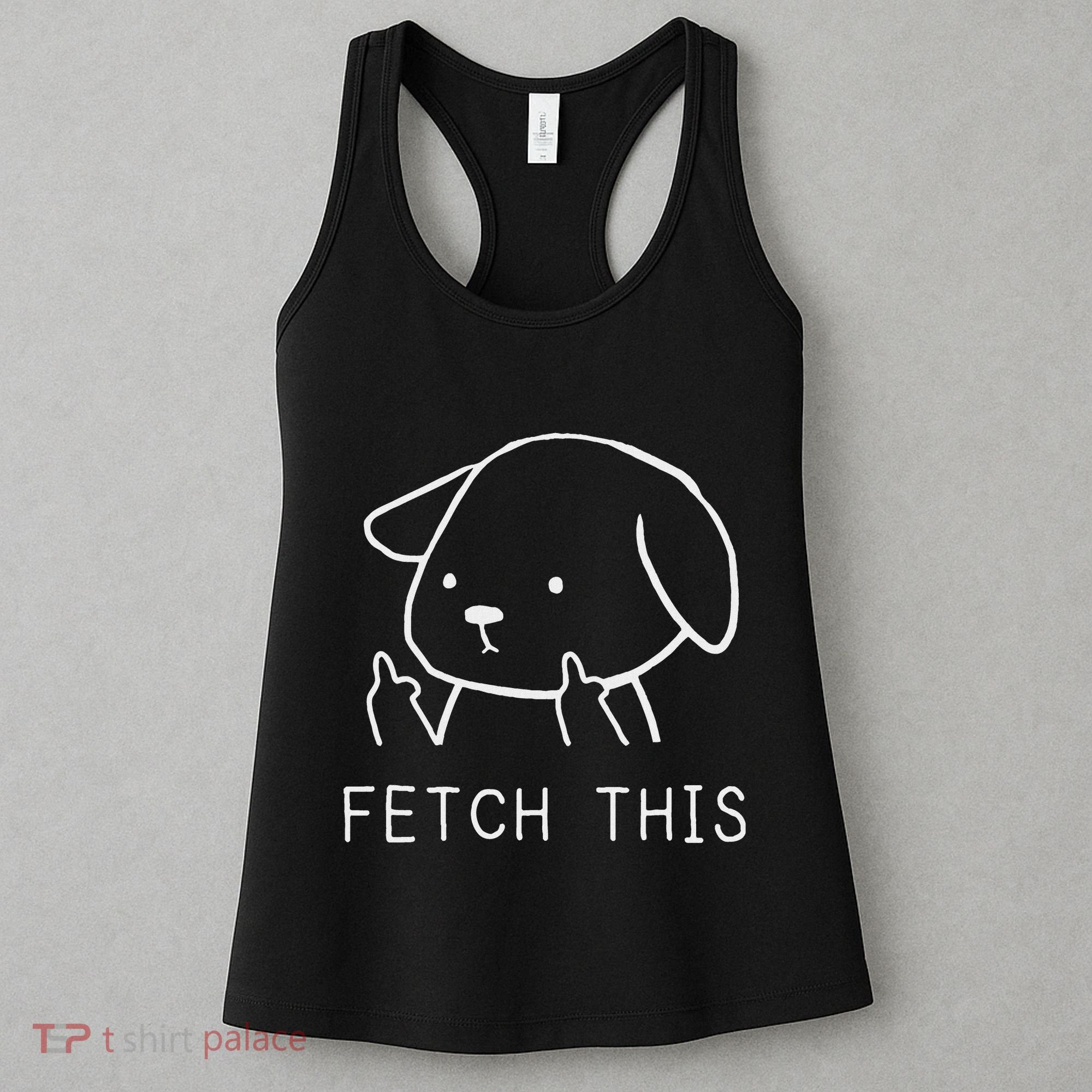 Fetch This Funny Crude Dog Lover Gift Women's Tank Top