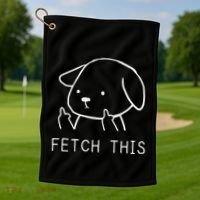 Fetch This Funny Crude Dog Lover Gift Golf Towel thumb 1