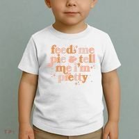 Funny Thanksgiving Feed Me Pie And Tell Me I'm Pretty Toddler T-Shirt thumb 2