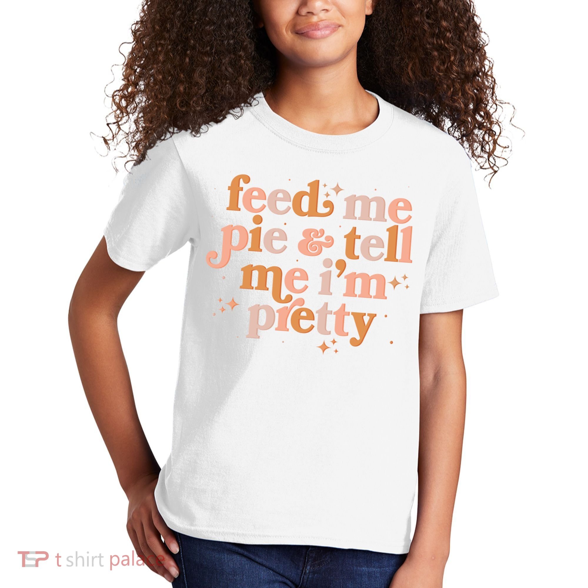 Funny Thanksgiving Feed Me Pie And Tell Me I'm Pretty Kids T-Shirt