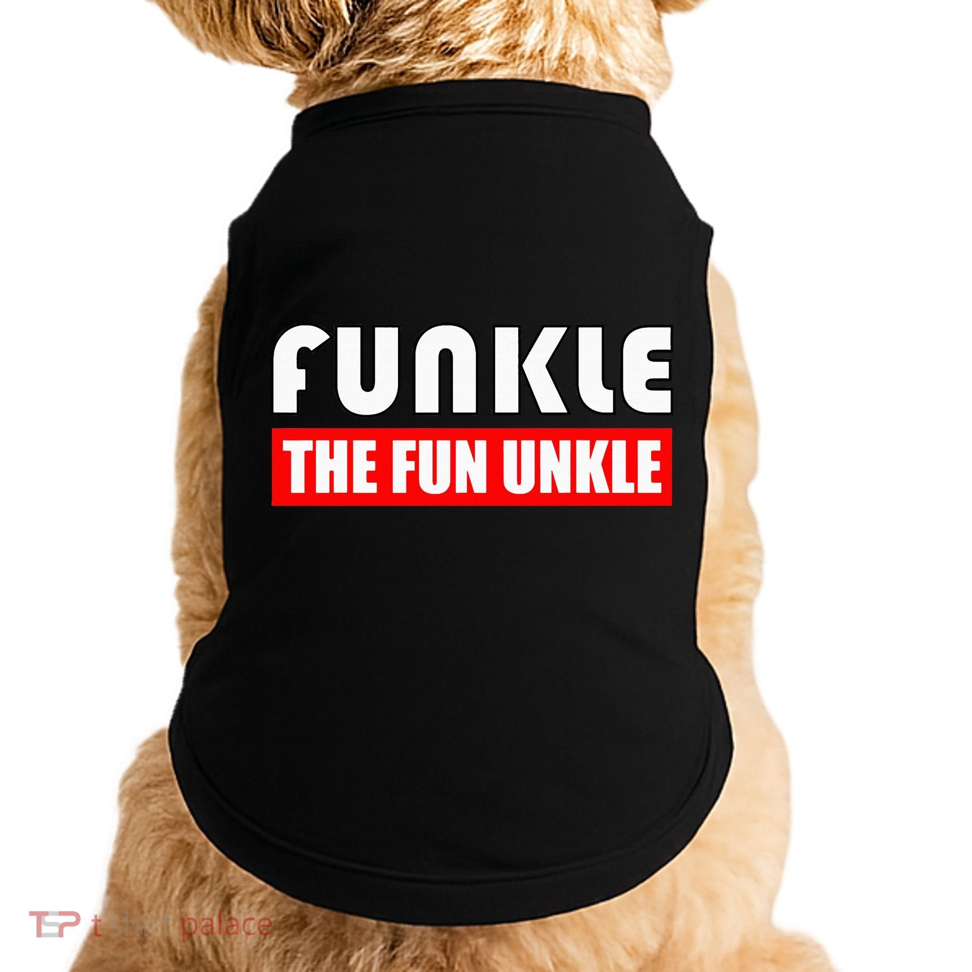 Funkle The Fun Uncle Fun Families Nephews Doggie Tank