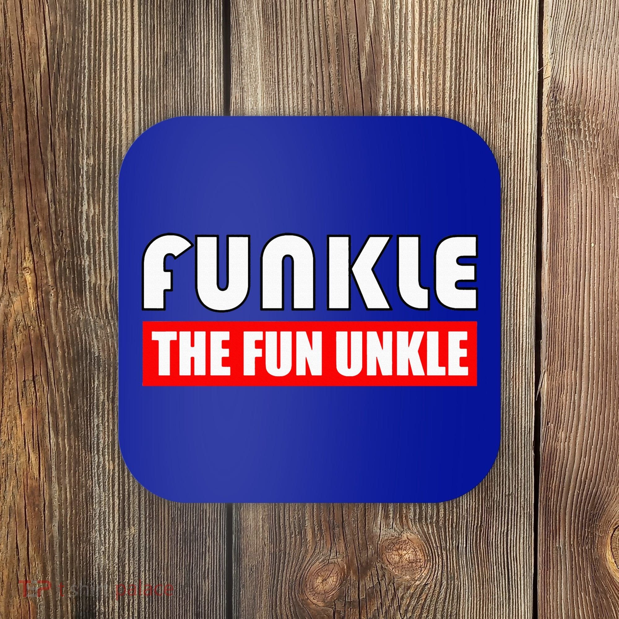 Funkle The Fun Uncle Fun Families Nephews Coaster