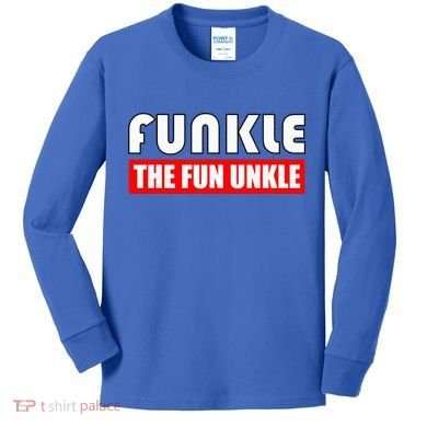 Funkle The Fun Uncle Fun Families Nephews Kids Long Sleeve Shirt