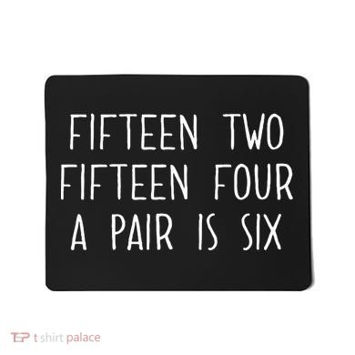 Fifn Two Fifn Four A Pair Is Six Cribbage Fan Mousepad