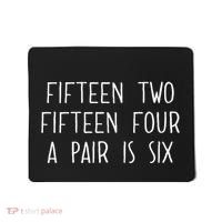 Fifn Two Fifn Four A Pair Is Six Cribbage Fan Mousepad thumb 0